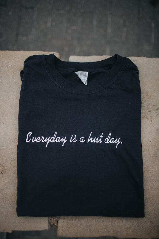 Everyday is Hut Day T-Shirt (Black)